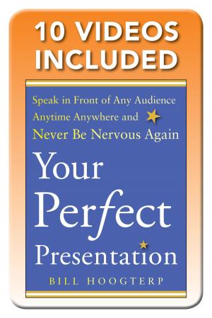 Cover of the book Your Perfect Presentation: Speak in Front of Any Audience Anytime Anywhere and Never Be Nervous Again by Maria Hordinsky, Carol A. Soutor