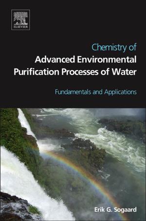 Cover of the book Chemistry of Advanced Environmental Purification Processes of Water by Eric Scriven, Christopher A. Ramsden