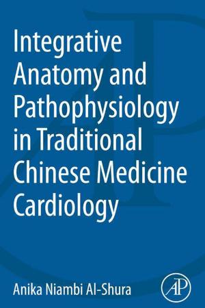 Cover of the book Integrative Anatomy and Pathophysiology in TCM Cardiology by Vivek V. Ranade, Raghunath Chaudhari, Prashant R. Gunjal