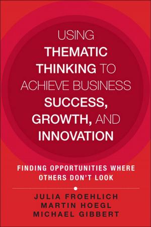 Book cover of Using Thematic Thinking to Achieve Business Success, Growth, and Innovation