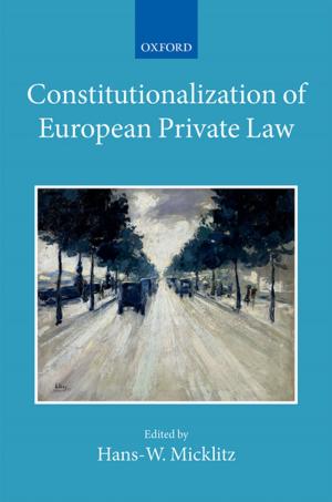 Cover of the book Constitutionalization of European Private Law by Liav Orgad