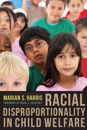 Cover of the book Racial Disproportionality in Child Welfare by Xiaomei Chen