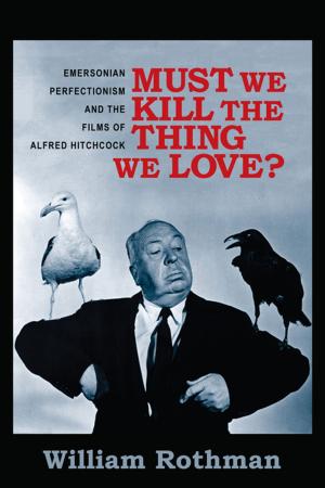 Book cover of Must We Kill the Thing We Love?