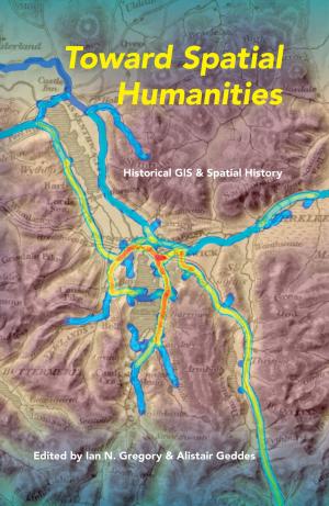 Cover of the book Toward Spatial Humanities by Yitzhak Arad