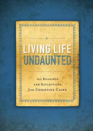 Cover of the book Living Life Undaunted by Shauna Niequist
