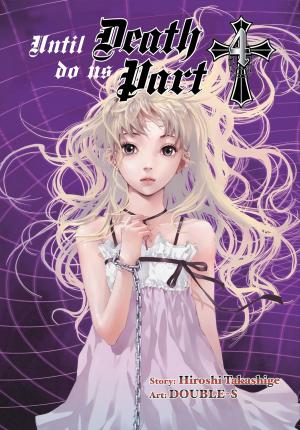Cover of the book Until Death Do Us Part, Vol. 4 by Kyo Shirodaira, Eita Mizuno