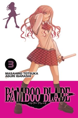 Cover of the book BAMBOO BLADE, Vol. 3 by Fujino Omori, Kiyotaka Haimura