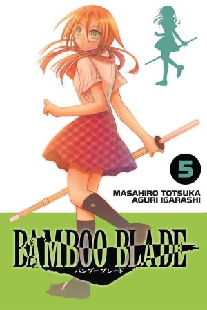 Cover of the book BAMBOO BLADE, Vol. 5 by Nagaru Tanigawa, Puyo, Noizi Ito