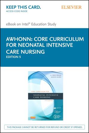 Cover of the book Core Curriculum for Neonatal Intensive Care Nursing - E-Book by Tulio E. Bertorini, MD