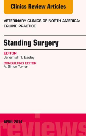 Cover of Standing Surgery, An Issue of Veterinary Clinics of North America: Equine Practice, E-Book