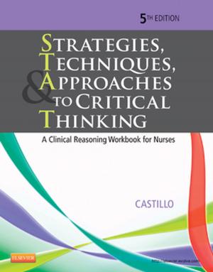 Cover of the book Strategies, Techniques, & Approaches to Critical Thinking - E-Book by Claudia Reusch, J. Catharine Scott-Moncrieff, Edward C. Feldman, DVM, DACVIM, Richard W. Nelson, DVM