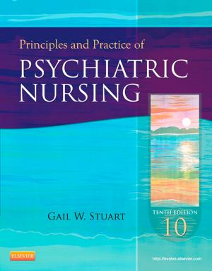 Cover of the book Principles and Practice of Psychiatric Nursing - E-Book by Nicholas J Talley, MD (NSW), PhD (Syd), MMedSci (Clin Epi)(Newc.), FAHMS, FRACP, FAFPHM, FRCP (Lond. & Edin.), FACP, Brad Frankum, OAM, BMed (Hons), FRACP, David Currow, BMed, MPH, PhD, FRACP