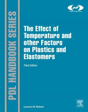 Cover of the book The Effect of Temperature and other Factors on Plastics and Elastomers by 