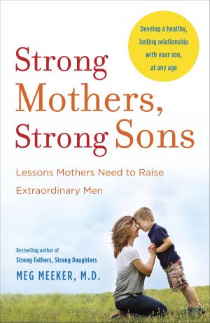 Cover of the book Strong Mothers, Strong Sons by Lucy Pearce