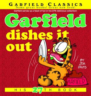 Cover of the book Garfield Dishes It Out by William Queen, Douglas Century
