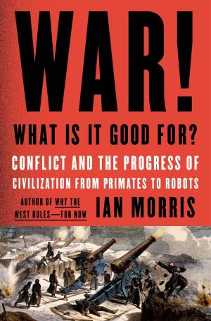Book cover of War! What Is It Good For?