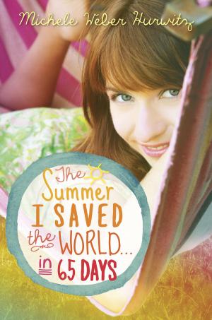 Cover of the book The Summer I Saved the World . . . in 65 Days by Courtney Carbone