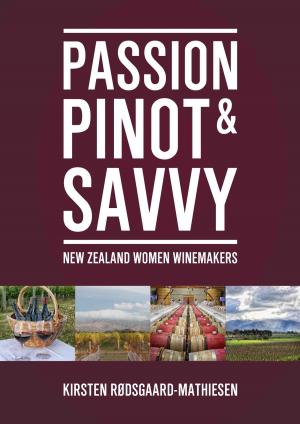 Cover of the book Passion, Pinot & Savvy by J.J. Winthrop