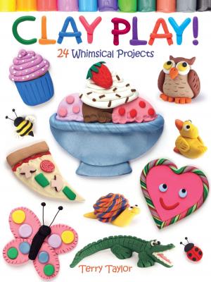 Cover of the book Clay Play! 24 Whimsical Projects by Co Spinhoven