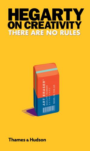 Cover of the book Hegarty on Creativity: There Are No Rules by Toby Wilkinson
