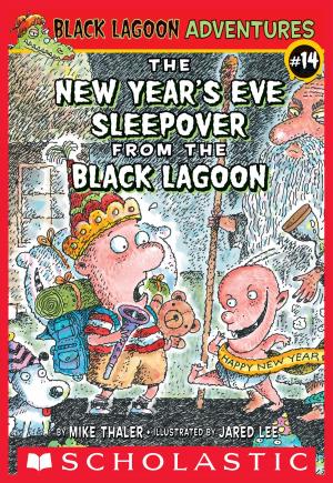 Cover of the book The New Year's Eve Sleepover from the Black Lagoon (Black Lagoon Adventures #14) by Jim Benton