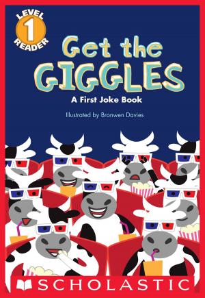 Cover of the book Scholastic Reader Level 1: Get the Giggles by Jane B. Mason, Sarah Hines Stephens