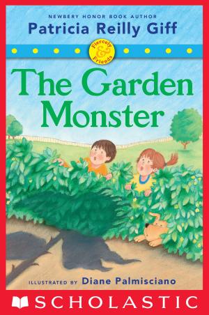 Cover of the book Fiercely and Friends: The Garden Monster by Ed Masessa