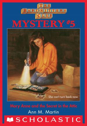 bigCover of the book The Baby-Sitters Club Mysteries #5: Mary Anne and the Secret in the Attic by 