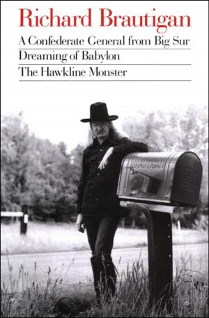 bigCover of the book A Confederate General from Big Sur, Dreaming of Babylon, and The Hawkline Monster by 