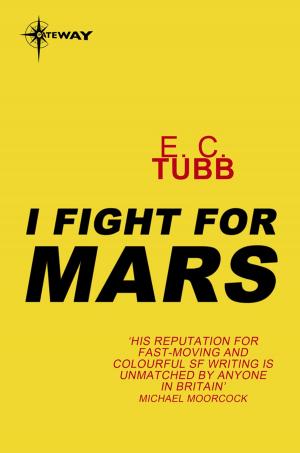 Cover of the book I Fight for Mars by Dave Bowler