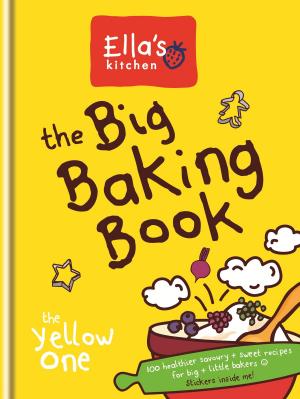 Cover of the book Ella's Kitchen: The Big Baking Book by Dan Docherty