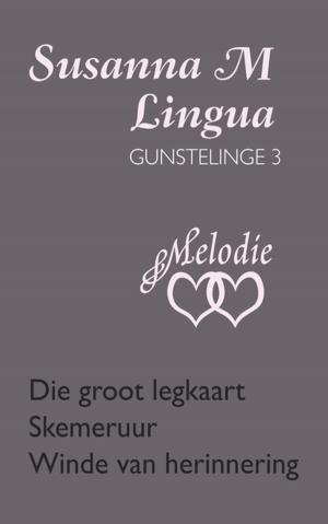 Cover of the book Susanna M Lingua Gunstelinge 3 by Schalkie Van Wyk