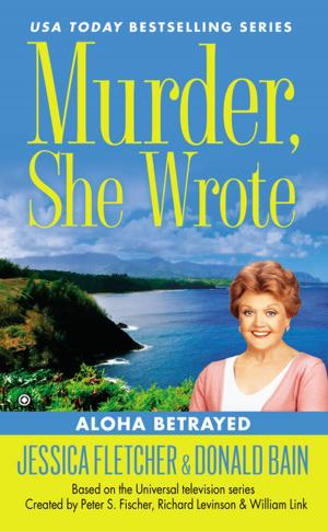 Cover of the book Murder, She Wrote: Aloha Betrayed by John Varley