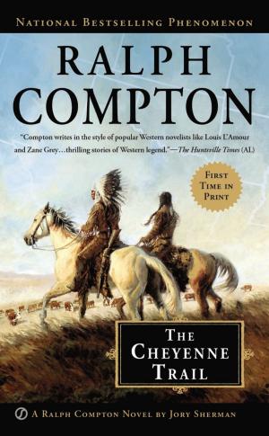 Book cover of Ralph Compton The Cheyenne Trail