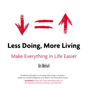Cover of the book Less Doing, More Living by Fredrik Eklund, Bruce Littlefield