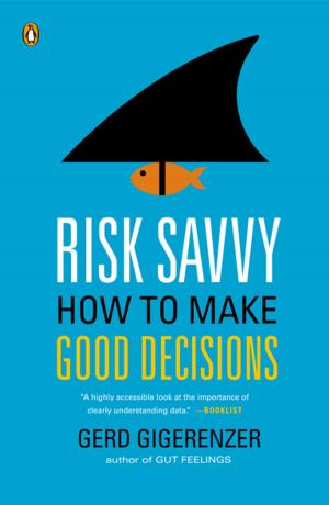 Cover of the book Risk Savvy by Leerom Segal, Aaron Goldstein, Jay Goldman, Rahaf Harfoush