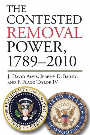 Book cover of The Contested Removal Power, 1789-2010