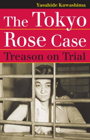 Cover of the book The Tokyo Rose Case by David Alvarez, Eduard Mark