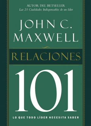 Cover of the book Relaciones 101 by John C. Maxwell