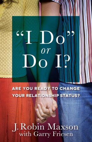 Cover of the book "I Do" or Do I? by Dan Stone, David Gregory
