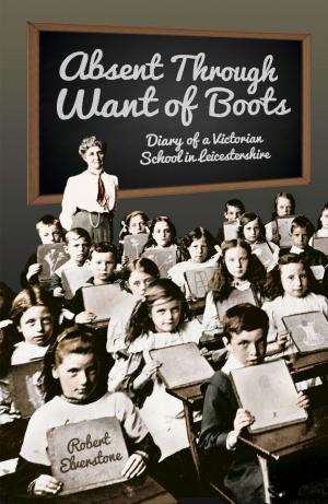 bigCover of the book Absent Through Want of Boots by 