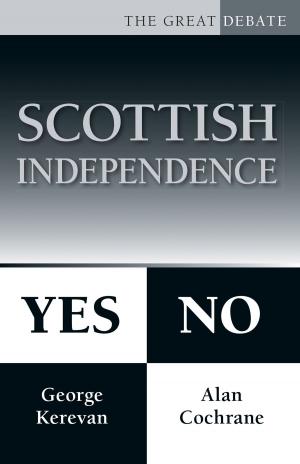 Book cover of Scottish Independence: Yes or No