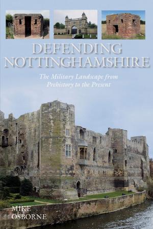 Cover of the book Defending Nottinghamshire by John Schofield