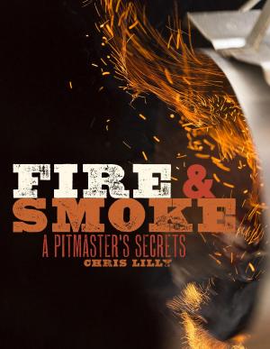 Cover of the book Fire and Smoke by Bruce Weinstein, Mark Scarbrough