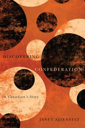 Cover of the book Discovering Confederation by Allison Goebel