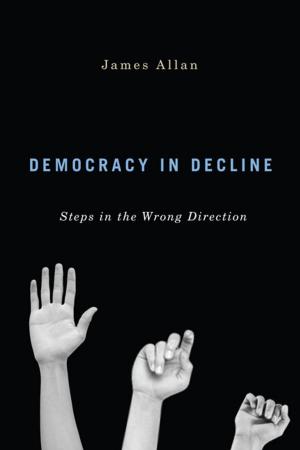 Cover of the book Democracy in Decline by Allan English, Richard Gimblett, Howard Coombs