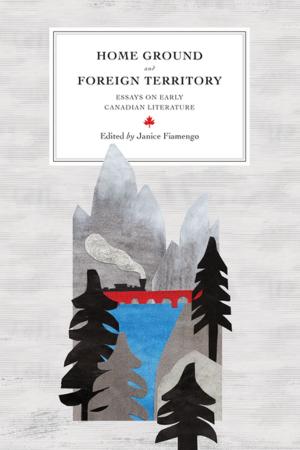Cover of the book Home Ground and Foreign Territory by Sandra Ulbrich Almazan
