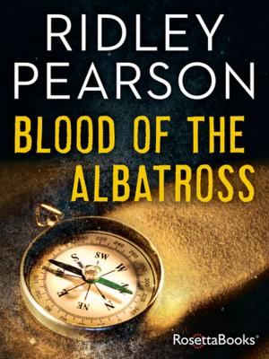 Cover of the book Blood of the Albatross by Ridley Pearson