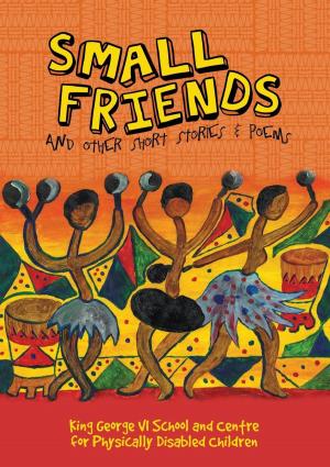 Cover of the book Small Friends and other stories and poems by Eric Hill