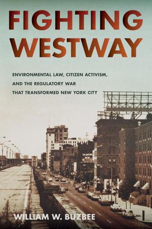 Cover of the book Fighting Westway by Shari M. Huhndorf